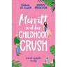 Merritt and Her Childhood Crush: A Sweet Romantic Comedy