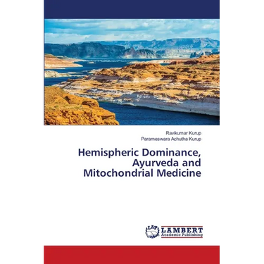 Hemispheric Dominance, Ayurveda and Mitochondrial Medicine