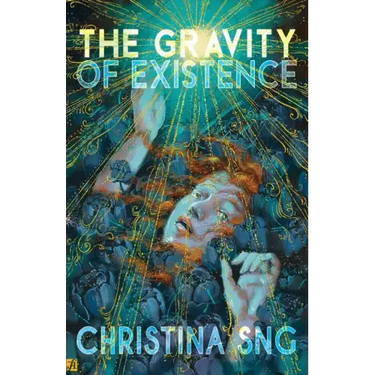 The Gravity of Existence: Poems