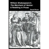 William Shakespeare's The Merchant of Venice: A Retelling in Prose