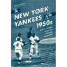 The New York Yankees of the 1950s