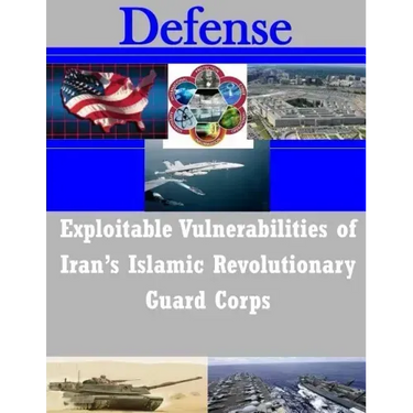 Exploitable Vulnerabilities of Iran's Islamic Revolutionary Guard Corps