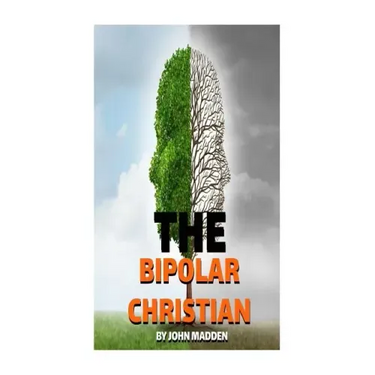 The Bipolar Christian: The Crucified and Resurrected Method