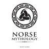 Norse Mythology: Classic Stories of the Norse Gods, Goddesses, Heroes, and Monsters