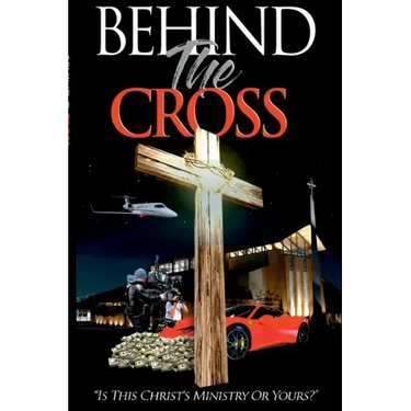 Behind The Cross: Is This Christ's Ministry Or Yours?