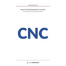 CNC Basic Programming Course: For lathes and milling machines, with free graphic simulation software