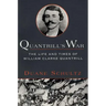Quantrill's War: The Life & Times of William Clarke Quantrill, 1837-1865