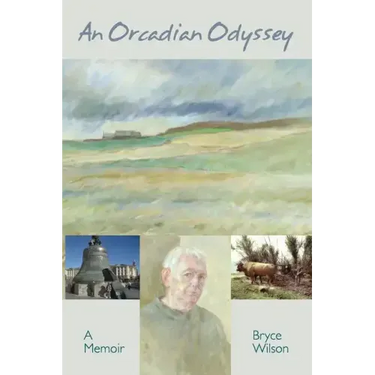 An Orcadian Odyssey: A memoir
