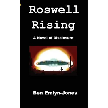 Roswell Rising: a Novel of Disclosure