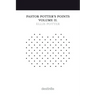 Pastor Potter's Points Volume II
