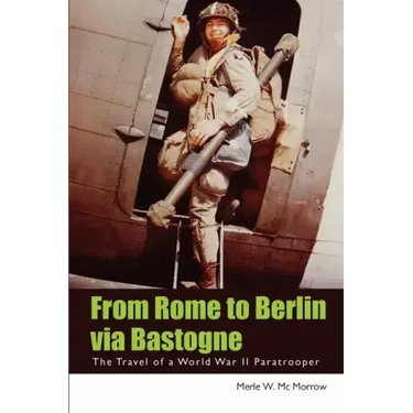 From Rome to Berlin via Bastogne: The Travel of a World War II Paratrooper