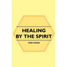 Healing by the Spirit