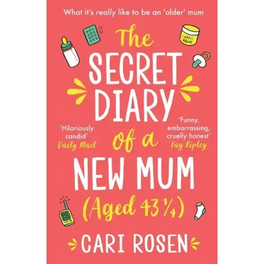 The Secret Diary of a New Mum (aged 43 1/4)
