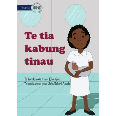 My Mother Is A Midwife - Te tia kabung tinau (Te Kiribati)