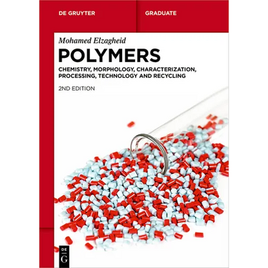 Polymers: Chemistry, Morphology, Characterization, Processing, Technology and Recycling