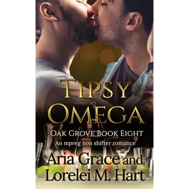 Tipsy Omega: A Non Shifter Alpha Omega MPreg Romance