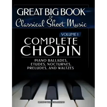 Complete Chopin Vol 1: Piano Ballades, Etudes, Nocturnes, Preludes, and Waltzes