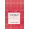 Post-Industrial Development in East Asia: Taiwan and South Korea in Comparison