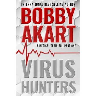 Virus Hunters 1: A Medical Thriller