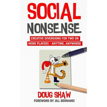 Social Nonsense: Creative Diversions for Two or More Players - Anytime, Anywhere