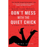 Don't Mess With The Quiet Chick - Uncensored Street Lit Erotica