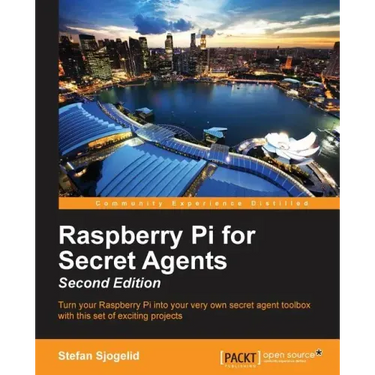 Raspberry Pi for Secret Agents - Second Edition