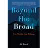Beyond the Bread: Two Worlds, One Witness