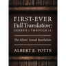 First-Ever Full Translation: Genesis 1 through 11: The Aliens' Sexual Revelation