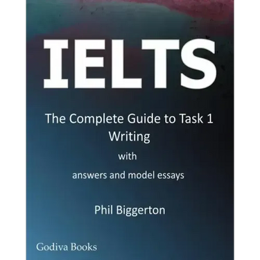 Ielts - The Complete Guide to Task 1 Writing