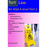 Tort Law for AQA A-Level Part 2: plus links to the non-substantive law