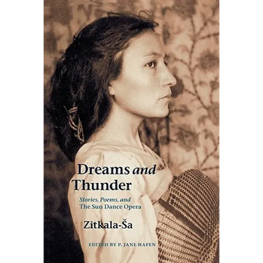 Dreams and Thunder: Stories, Poems, and the Sun Dance Opera