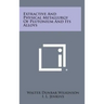 Extractive and Physical Metallurgy of Plutonium and Its Alloys