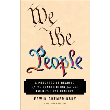 We the People: A Progressive Reading of the Constitution for the Twenty-First Century