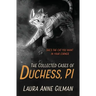 The Collected Cases of Duchess, PI