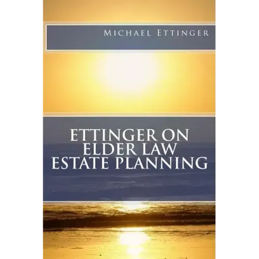Ettinger on Elder Law Estate Planning