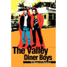 The Valley Diner Boys