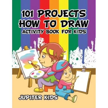 101 Projects How to Draw Activity Book for Kids Activity Book