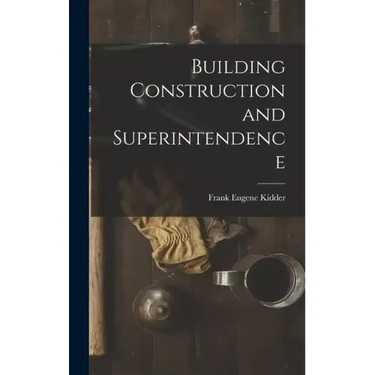 Building Construction and Superintendence