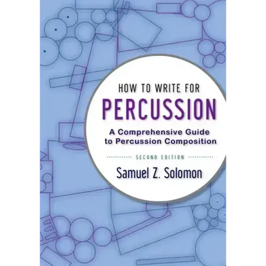 How to Write for Percussion: A Comprehensive Guide to Percussion Composition
