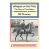 Whisper on the Wind: The Story of Tom Bass - Celebrated Black Horseman