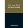 The St. Gregory Hymnal And Catholic Choir Book