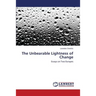 The Unbearable Lightness of Change