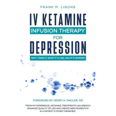 IV Ketamine Infusion Therapy for Depression: Why I tried It, What It's Like, and If It Worked