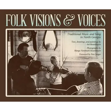 Folk Visions & Voices: Traditional Music and Song in North Georgia