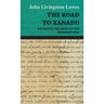 The Road to Xanadu - A Study in the Ways of the Imagination