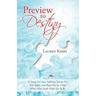 Preview to Destiny: A Young Girl Eases Suffering Twenty-Five Years Before God Places Her in a Role Where Most People Prefer Not to Be.