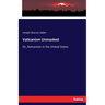 Vaticanism Unmasked: Or, Romanism in the United States