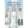 Three Girls, Three Stories: A Teen, a Scheme, and a Queen