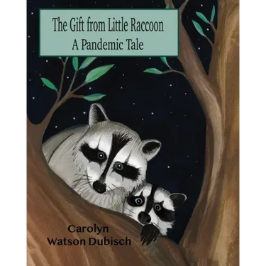 The Gift From Little Raccoon: A Pandemic Tale