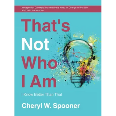That's Not Who I Am: I Know Better Than That